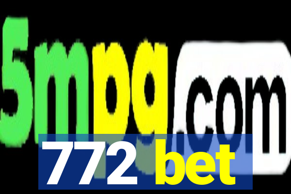 772 bet